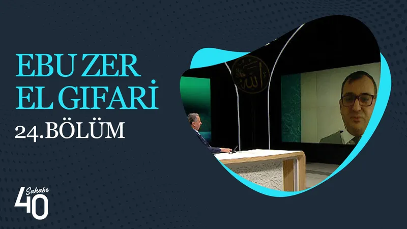Ebu Zer El Gıfari | 40 Sahabe