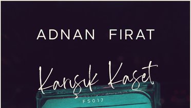 Adnan Fırat  Karışık Kaset