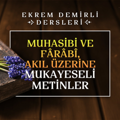 Muhasibi ve Fârâbî, Akıl Üzerine Mukayeseli Metinler