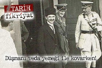 Düşmanı veda yemeği ile kovarken!