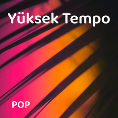 Yüksek Tempo | Pop Müzik