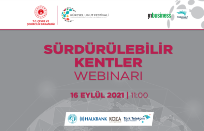 KüreselUmutFestivaliSürdürülebilirKentlerWebinarıgerçekleşti
