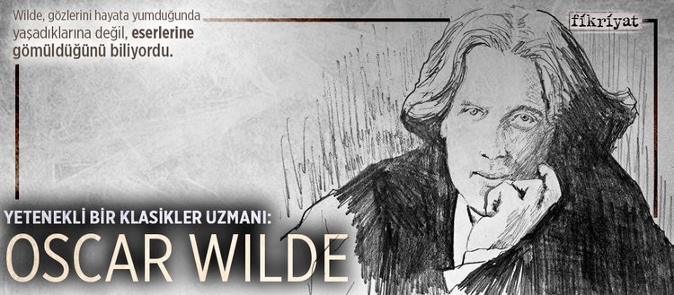 Yetenekli bir klasikler uzmanı: Oscar Wilde
