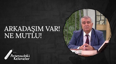 Arkadaş | Aramızdaki Kelimeler