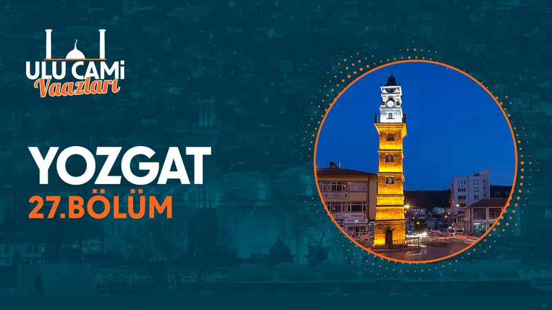 Yozgat I Ulu Cami Vaazları