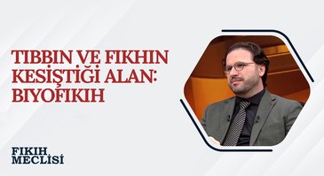 Biyofıkıh | Fıkıh Meclisi