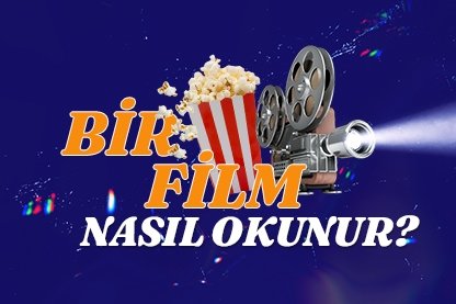 Bir film nasıl okunur?
