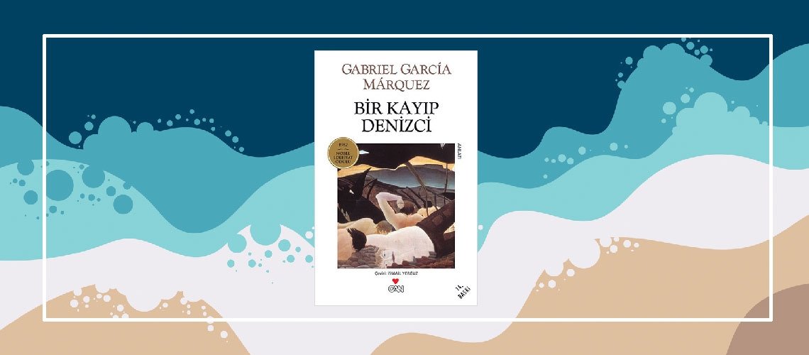 Bir Kayıp Denizci - Gabriel Garcia Marquez