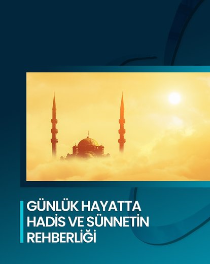 Hadis ve Sünnetin Rehberliği
