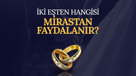 İki eşi olan bir kimse öldüğünde eşler mirastan nasıl faydalanır?