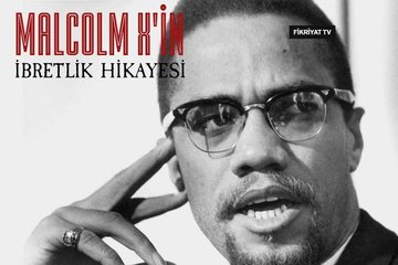 Hayatını İslam’a adayan Malcolm X