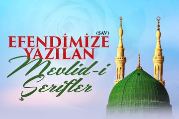 Peygamber Efendimize SAV yazılan Mevlid-i Şerifler