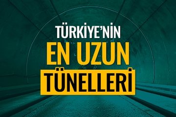 Türkiye’nin en uzun tünelleri