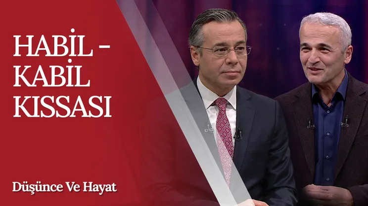 Habil - Kabil Kıssası | Düşünce ve Hayat