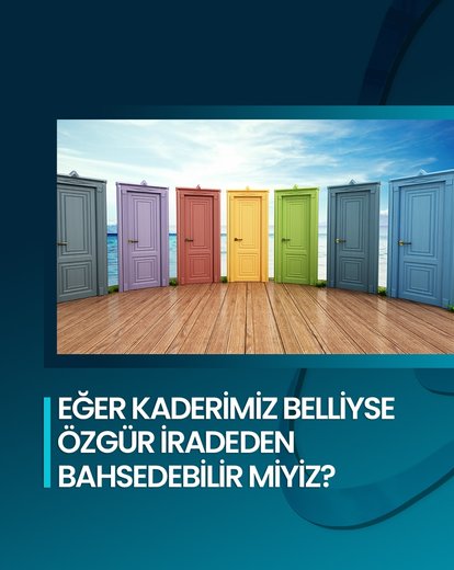 Kaderi Değiştirmek Mümkün Mü?