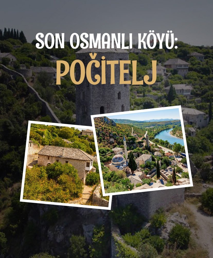 Son Osmanlı köyü: Počitelj