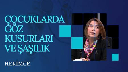 Çocuklarda Göz Kusurları ve Şaşılık | Hekimce