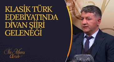 Klasik Türk Edebiyatında Divan Şiiri Geleneği I İki Mısra Arası