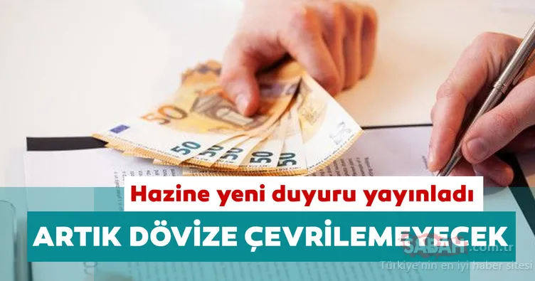 Hazine’den döviz ve dövize endeksli sözleşmelerle ilgili duyuru: Türk Lirası olarak güncellendi