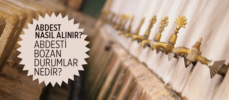 abdest nasil alinir abdesti bozan
