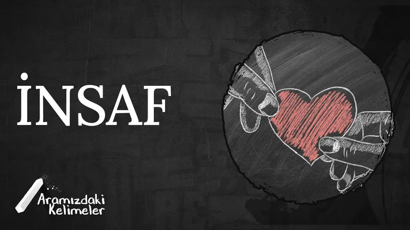 İnsaf | Aramızdaki Kelimeler