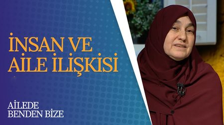 İnsan ve Aile İlişkisi I Ailede Benden Bize