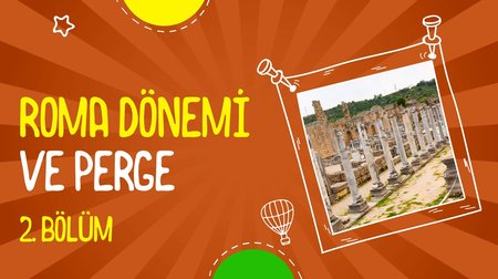 Roma Dönemi ve Perge | 2. Bölüm