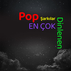 En Çok Dinlenen Pop Şarkılar