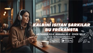 KALBİNİ ISITAN ŞARKILAR BU FREKANSTA