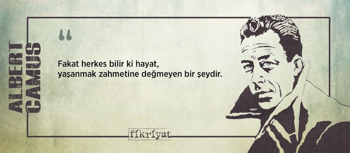 Albert Camus’den insan doğasına dair 30 alıntı