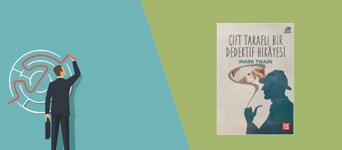 Çift Taraflı Bir Dedektif Hikâyesi - Mark Twain