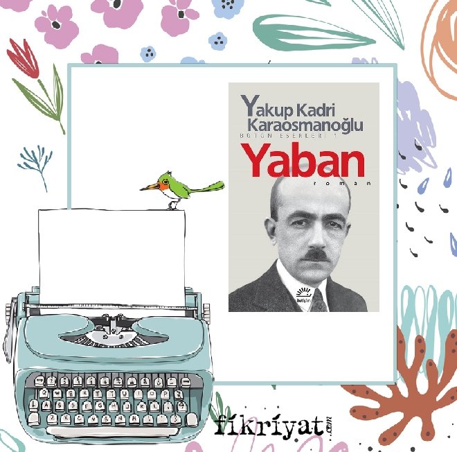 Yaban - Yakup Kadri Karaosmanoğlu