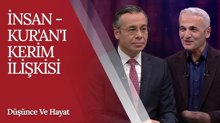 İnsan - Kur'an'ı Kerim İlişkisi | Düşünce ve Hayat