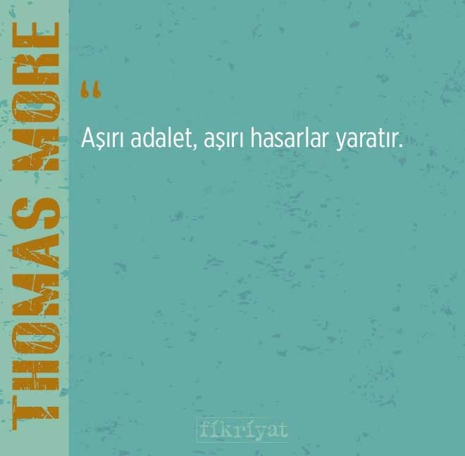 Thomas More’un ’Ütopya’sından insanlıağa dair 25 alıntı