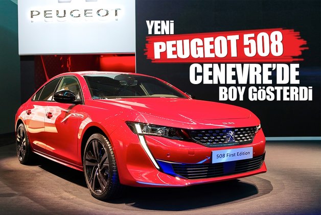 YENİ PEUGEOT 508 CENEVRE'DE BOY GÖSTERDİ