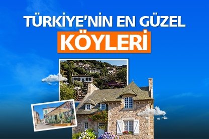 Türkiye’nin en güzel köyleri