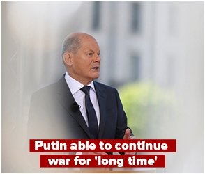 Putin able to continue war for 'long time,' says Scholz