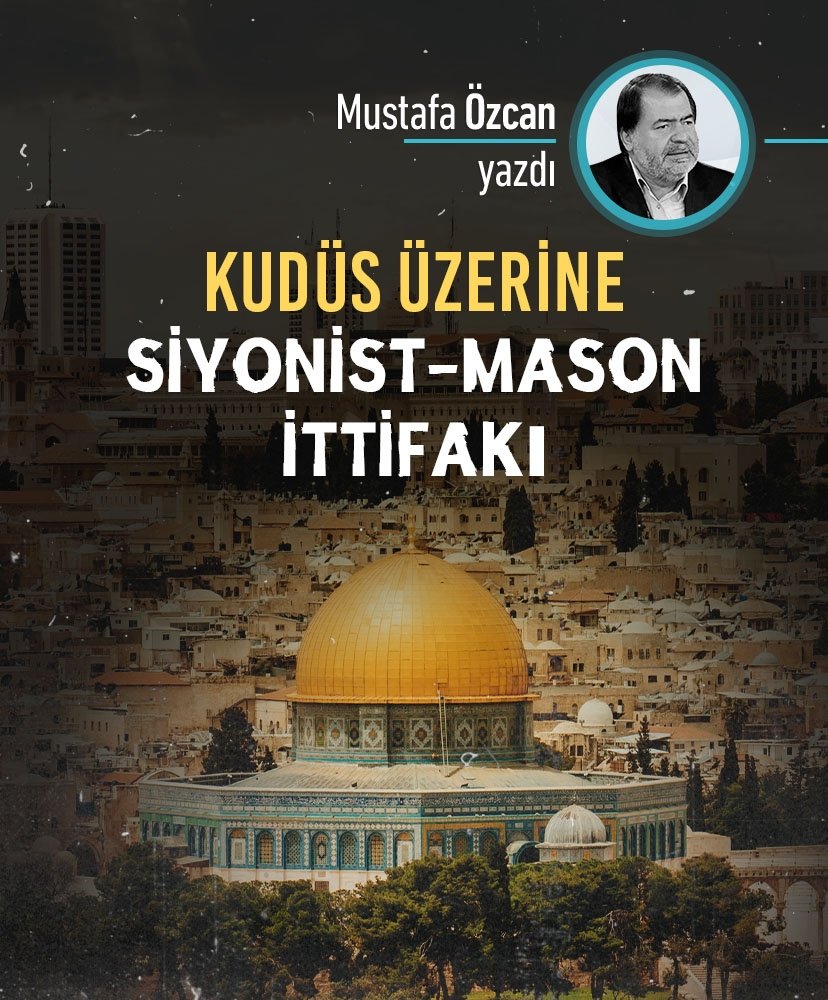 Kudüs üzerine Siyonist-Mason ittifakı
