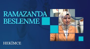 Ramazan'da Beslenme | Hekimce