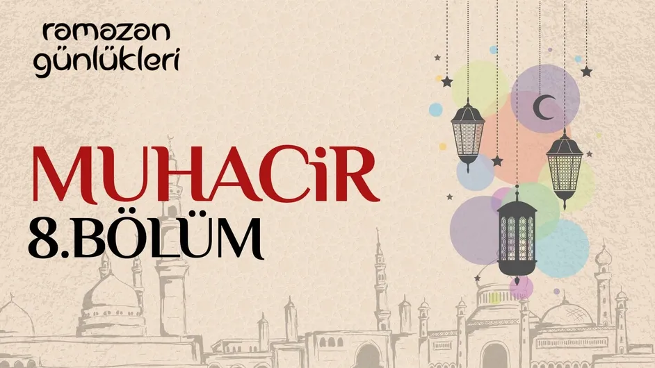 Muhacir I Ramazan Günlükleri