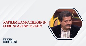 Katılım Bankacılığı | Fıkıh Meclisi