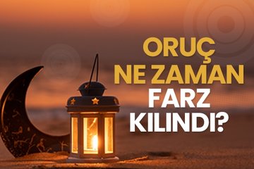Oruç ne zaman farz kılındı?