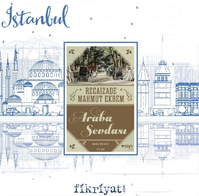 Araba Sevdası - Recaizade Mahmut Ekrem