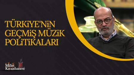 Türkiye'nin Geçmiş Müzik Politikaları | Millet Kıraathanesi