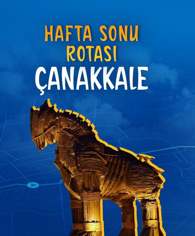 Hafta sonu rotası: Çanakkale