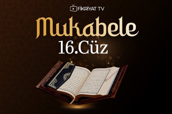 Mukabele - 16. Cüz - Mehmet Emin Ay