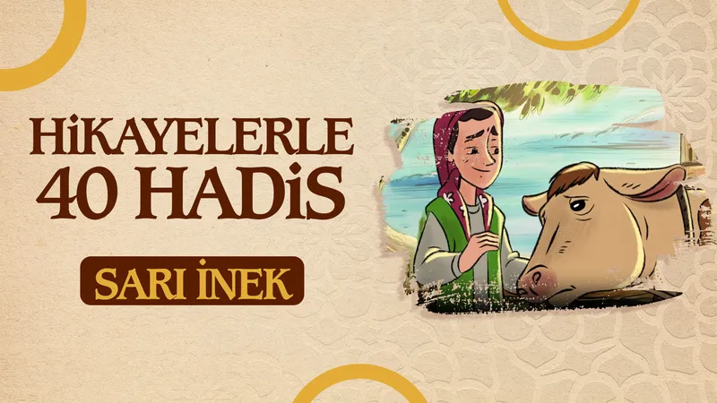Sarı İnek | Hikayelerle 40 Hadis