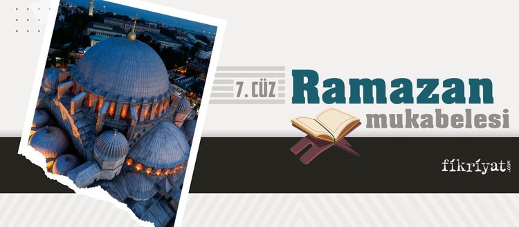 Ramazan mukabelesi Kur’an-ı Kerim hatmi 7. cüz