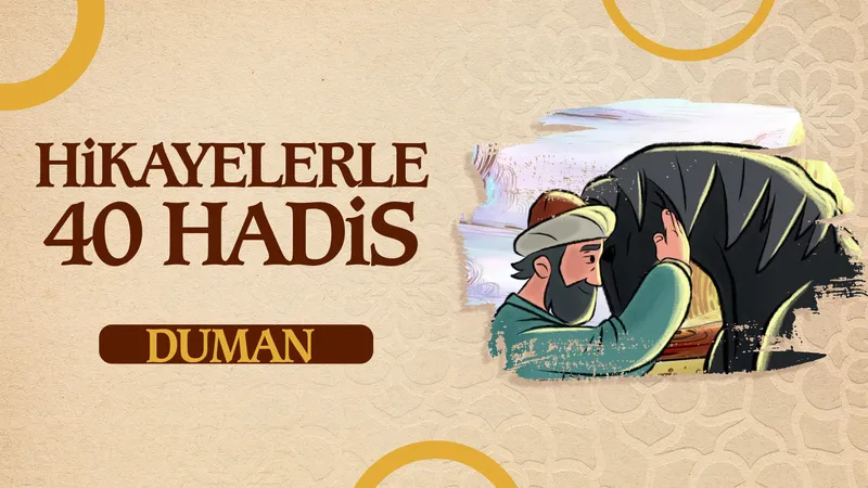 Duman | Hikayelerle 40 Hadis