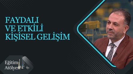 Faydalı ve Etkili Kişisel Gelişim I Eğitim Atölyesi